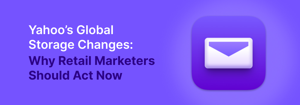 Yahoo’s Global Storage Changes: What It Means For Your Email Program